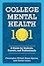 College Mental Health 101: ...