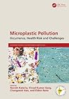 Microplastic Pollution: Occurrence, Health Risk and Challenges (Sustainable Industrial and Environmental Bioprocesses)