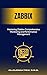 Mastering Zabbix: Comprehen...
