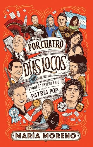 Por cuatro días locos: Pequeño inventario de la patria pop (Spanish Edition)