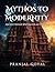 Mythos to Modernity: Ancien...