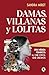 Damas, villanas y lolitas: ...