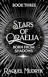 Book cover for Stars of Oraelia: Born From Shadows