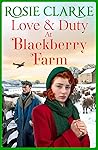 Love and Duty at Blackberry Farm by Rosie Clarke
