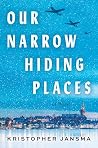 Our Narrow Hiding...