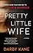 Pretty Little Wife by Darby Kane