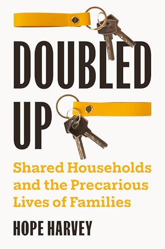 Doubled Up: Shared Households and the Precarious Lives of Families (Hardcover)