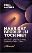 Maar dat begrijp jij toch niet: Over het onderschatte belang van het mbo
