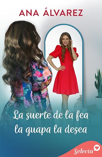 La suerte de la fea, la guapa la desea (Kindle Edition)