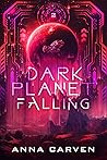 Dark Planet Falling