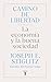 Camino de libertad: La economía y la buena sociedad (Spanish Edition)
