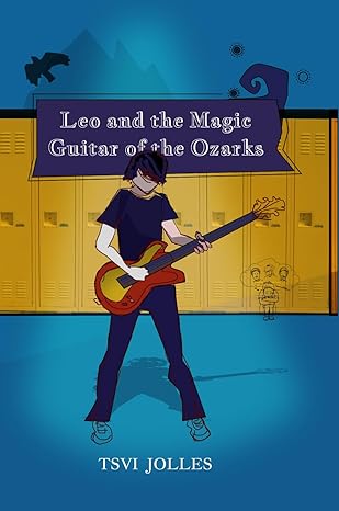 Leo and the Magic Guitar of the Ozarks (Leo's Magical Journeys, Book #1)