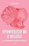 Opowiedzcie mi o ...
