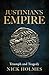 Justinian's Empire: Triumph and Tragedy (The Fall of the Roman Empire)