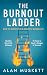 The Burnout Ladder by Alan Muskett