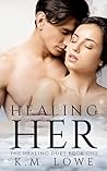 Healing Her (The Healing Duet #1)
