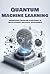 Quantum Machine Learning: H...