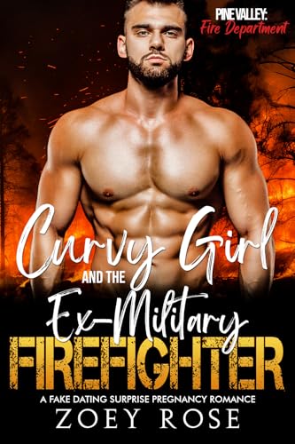 Curvy Girl and the Ex-Military Firefighter (Pine Valley: Fire Department #4)