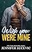 Wish you were Mine (Barnett Bulldogs, #4)