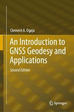 An Introduction to GNSS Geodesy and Applications