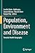Population, Environment and Disease by Asraful Alam
