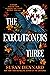 The Executioners Three by Susan Dennard