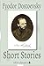 Short Stories by Fyodor Dostoevsky