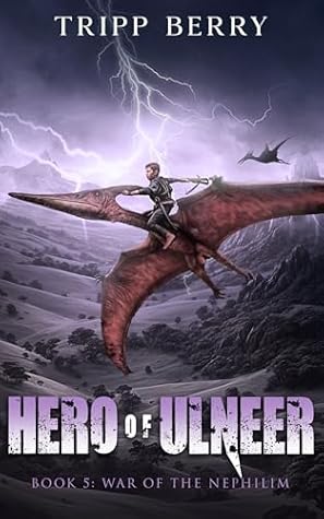 Hero of Ulneer: A Side Adventure (War of the Nephilim Book 5)