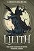 Lilith: The Dark Goddess of...