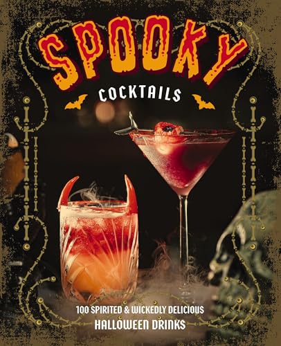 Spooky Cocktails: 100+ Spirited and Wickedly Delicious Drinks (Hardcover)