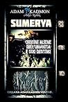 SUMERYA: Origini Aliene dell'Umanità e suo Destino (ADAM KADMON VERITAS - SEGRETI DELLE RELIGIONI ANTICHE, DI QUELLE MODERNE E DELL'ESOTERISMO) (Italian Edition)