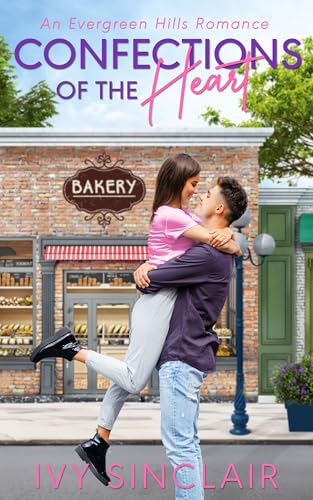 Confections of the Heart: An Evergreen Hills Romance (Kindle Edition)