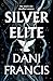 Silver Elite (Silver Elite #1)