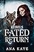 Rebel's Fated Return by Ana Kaye