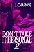 Don't Take It Personal 2