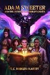 Adam Sweeter And The Mystery Of Merlin's Death (Adam Sweeter Series Book 1) Adam Sweeter And The Mystery Of Merlin's Death (Adam Sweeter Series Book 1)