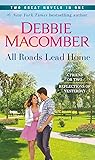 All Roads Lead Home by Debbie Macomber