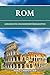 Rom: Geschichte und Sehensw...
