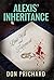 ALEXIS' INHERITANCE