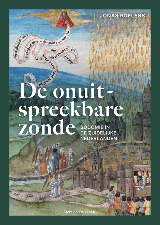 De onuitspreekbare zonde: Sodomie in de Zuidelijke Nederlanden (1400-1700)
