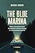 The Blue Marina: How I Recovered from Depression Without Having to Use Antidepressants