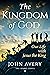 The Kingdom of God: Our Lif...