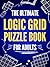 The Ultimate Logic Grid Puzzle Book for Adults by Unicorn Books The Ultimate Logic Grid Puzzle Book for Adults by Unicorn Books
