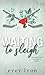 Waiting to Sleigh (Lake Spa...