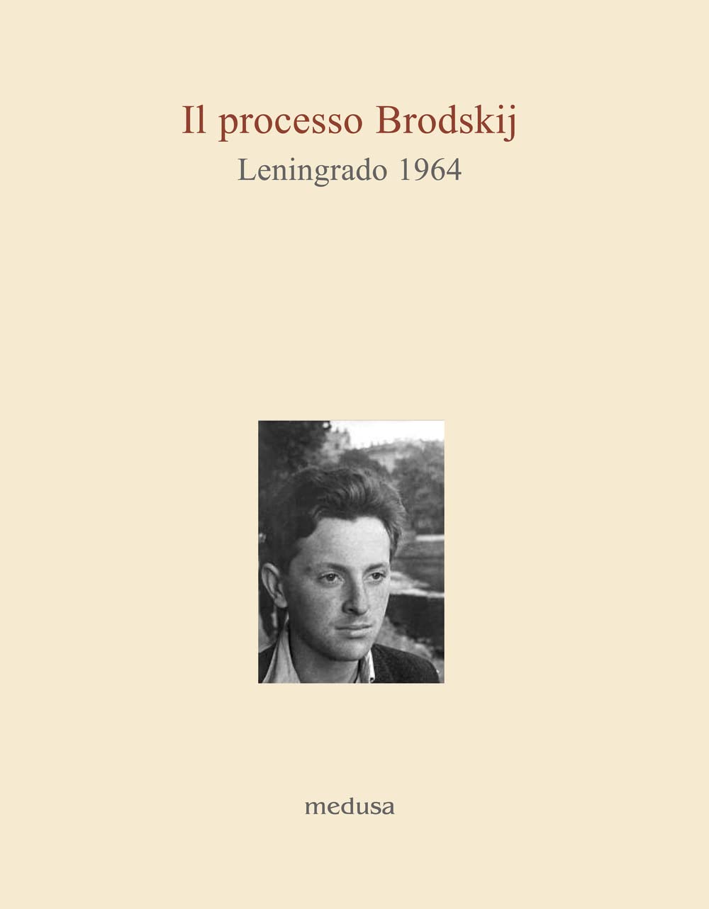il processo brodskij. Leningrado 1964