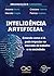 Inteligência Artificial: En...