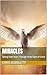 Miracles : Seeing Gods Hear...