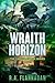 Wraith Horizon: Canzuk at War series (The CANZUK at War series Book 5)