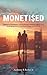 MONETI$ED: Mastering the Mo...
