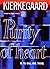 Purity of Heart Is To Will One Thing by Søren Kierkegaard